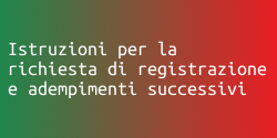 Istruzioni per la richiesta di registrazione e adempimenti
                successivi